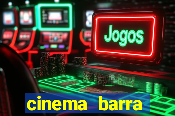 cinema barra shopping sul